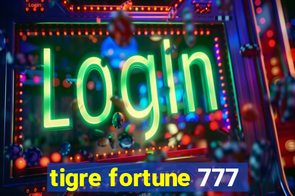 tigre fortune 777